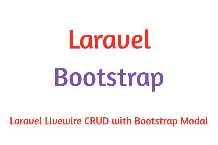Laravel Livewire Crud with Bootstrap Modal Step by Step