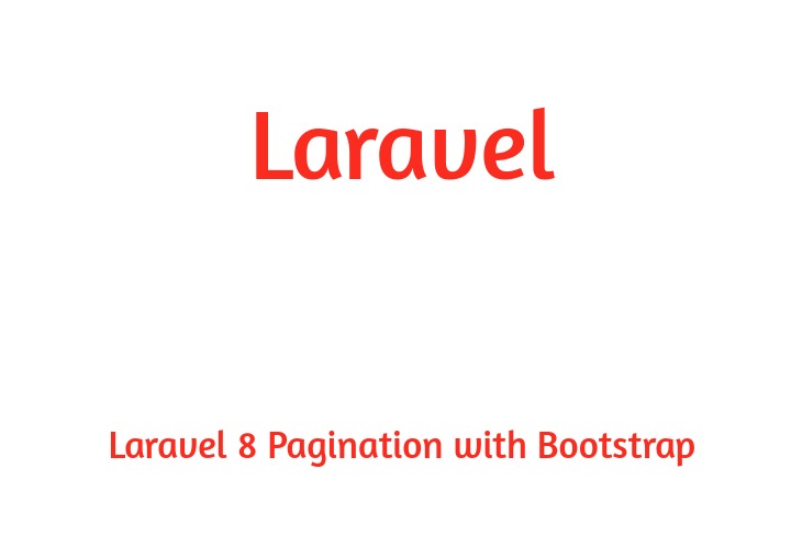 Laravel 8 Pagination example with Bootstrap