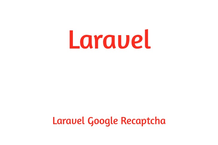 Laravel Google Recaptcha example