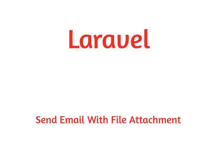 Laravel 8 Send Email With File Attachment
