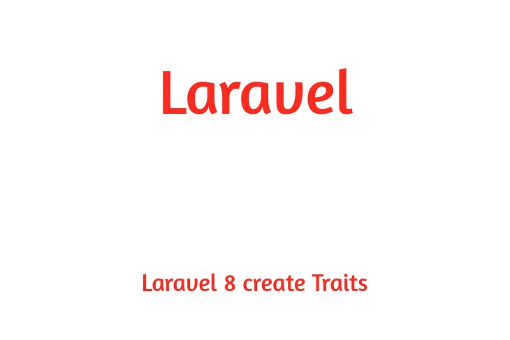 Laravel 8 Traits Example Tutorial