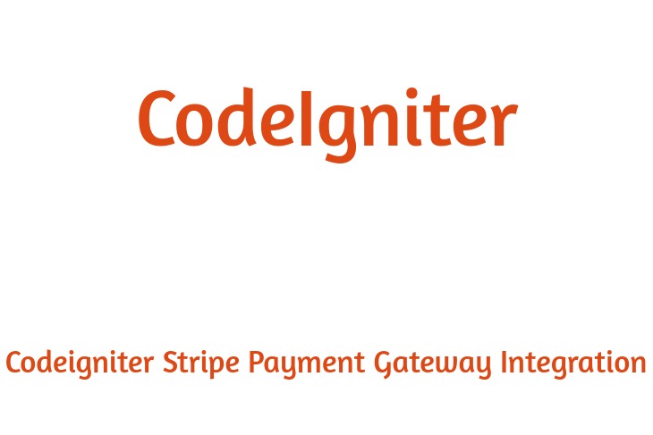 Codeigniter Stripe Payment Gateway integration example