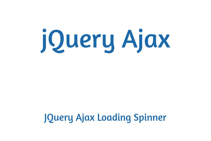 JQuery Ajax Loading Spinner