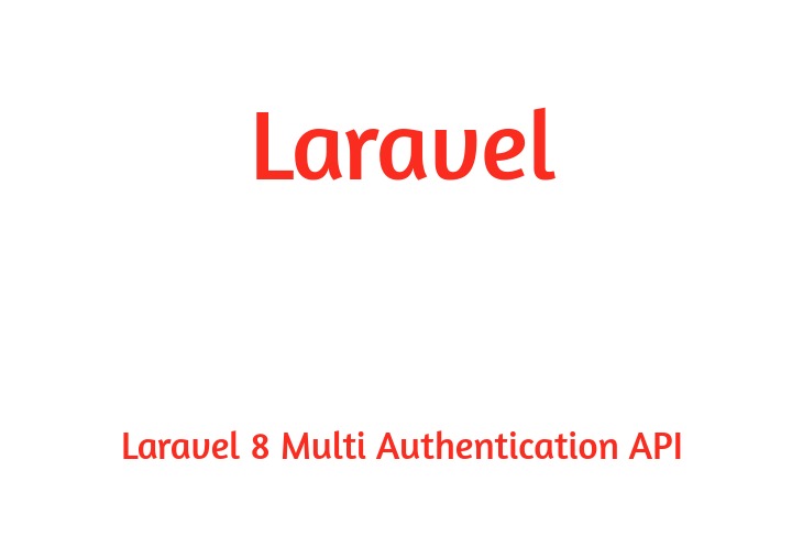 Laravel 8 Multi Authentication API
