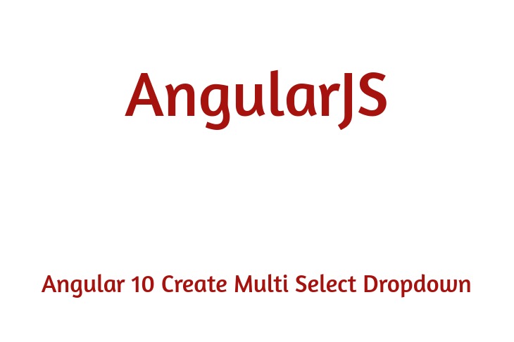 Angular 10 Create Multi Select Dropdown