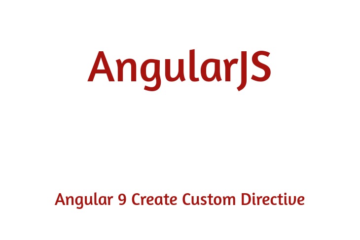 Angular 9 Create Custom Directive