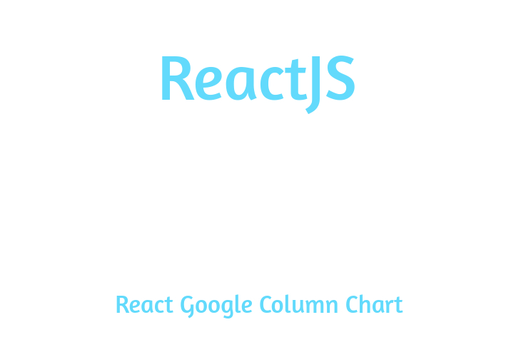 ReactJS Google Column Chart