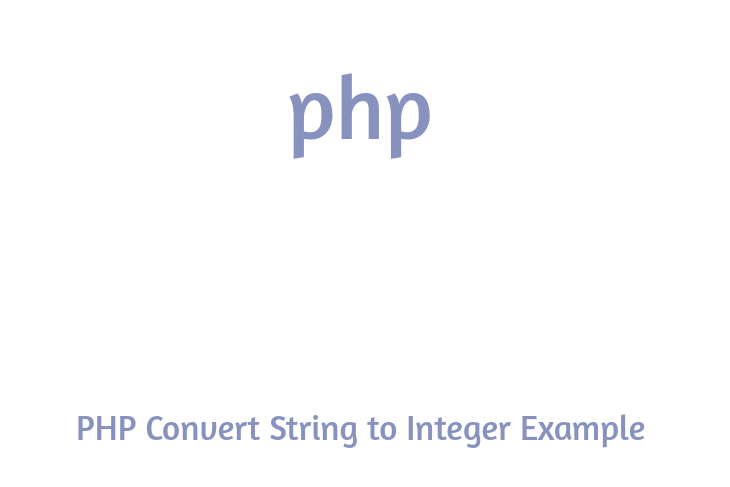 PHP Convert String to Integer Example